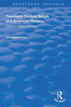 Twentieth-Century British and American Theatre - Innes, Christopher; Carlstrom, Katherine; Fraser, Scott