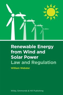 Renewable Energy from Wind and Solar Power: Law and Regulation - Webster, William