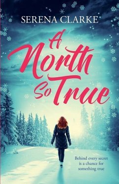 A North So True: A Near & Far Novel - Clarke, Serena