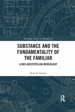 Substance and the Fundamentality of the Familiar - Inman, Ross D