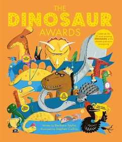 The Dinosaur Awards: Celebrate the 50 Most Amazing Dinosaurs at the Ultimate Prehistoric Prizegiving - Taylor, Barbara