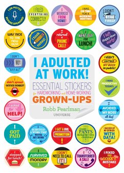 I Adulted at Work!: Essential Stickers for Hardworking and Home-Working Grown-Ups - Pearlman, Robb