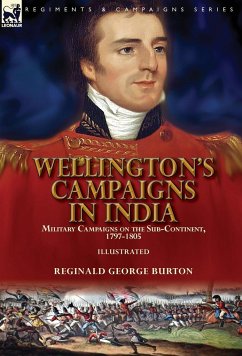 Wellington's Campaigns in India - Burton, Reginald George