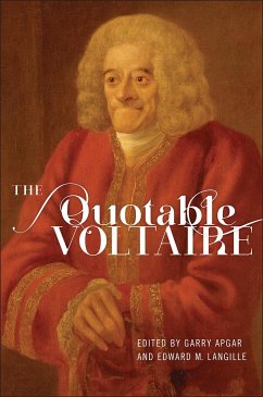 The Quotable Voltaire - Arouet (Voltaire) (1694-1778), François