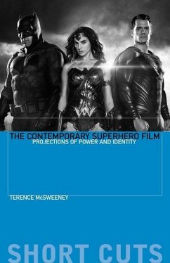 The Contemporary Superhero Film - McSweeney, Terence