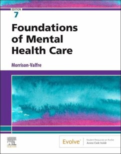Foundations of Mental Health Care - Morrison-Valfre, Michelle (Health Care Educator/Consultant, Heatlh a