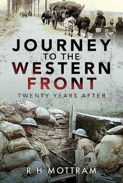 Journey to the Western Front: Twenty Years After - Mottram, R. H.