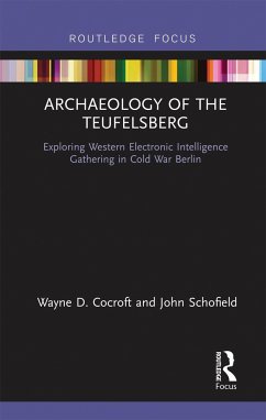 Archaeology of The Teufelsberg - Cocroft, Wayne D; Schofield, John