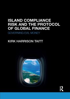 Island Compliance Risk and the Protocol of Global Finance - Taitt, Kirk Harrison