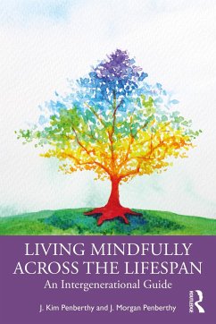 Living Mindfully Across the Lifespan - Penberthy, J Kim; Penberthy, J Morgan