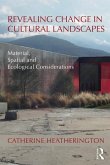 Revealing Change in Cultural Landscapes