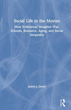 Social Life in the Movies - Dowd, James J