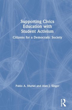 Supporting Civics Education with Student Activism - Muriel, Pablo A; Singer, Alan J