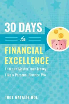 30 Days to Financial Excellence - Hol, Inge Natalie