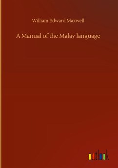 A Manual of the Malay language - Maxwell, William Edward