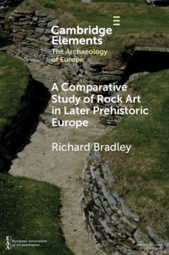 A Comparative Study of Rock Art in Later Prehistoric Europe - Bradley, Richard