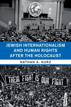 Jewish Internationalism and Human Rights After the Holocaust - Kurz, Nathan A. (Birkbeck College, University of London)