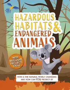 Hazardous Habitats and Endangered Animals - de la Bedoyere, Camilla