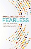 Fearless: "I Want to Be Defined Not by My Fears, But by the Actions I Take to Overcome Them."
