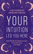 Your Intuition Led You Here - Bild 1