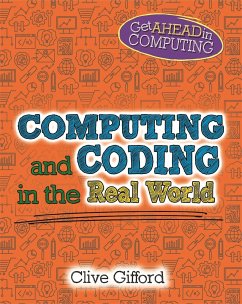 Get Ahead in Computing: Computing and Coding in the Real World - Gifford, Clive