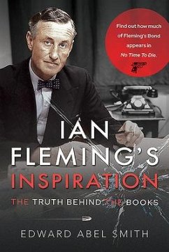 Ian Fleming's Inspiration - Smith, Edward Abel