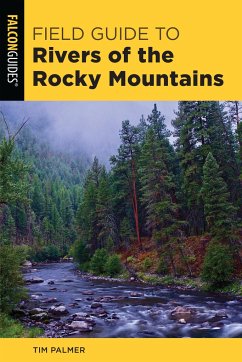 Field Guide to Rivers of the Rocky Mountains - Palmer, Tim