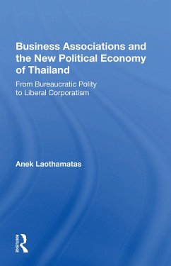 Business Associations And The New Political Economy Of Thailand - Laothamatas, Anek