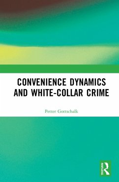 Convenience Dynamics and White-Collar Crime - Gottschalk, Petter