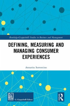 Defining, Measuring and Managing Consumer Experiences - Sorrentino, Annarita