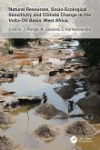 Natural Resources, Socio-Ecological Sensitivity and Climate Change in the Volta-Oti Basin, West Africa