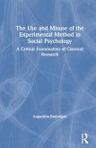 The Use and Misuse of the Experimental Method in Social Psychology