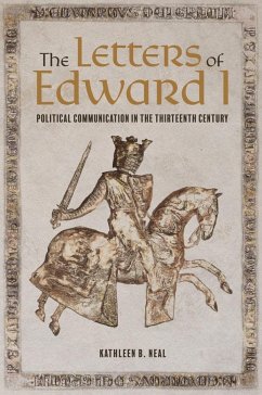 The Letters of Edward I - Neal, Kathleen