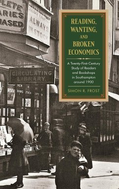 Reading, Wanting, and Broken Economics - Frost, Simon R.