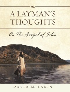 A Layman's Thoughts - Eakin, David M.