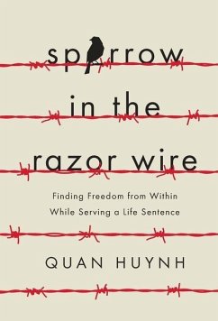 Sparrow in the Razor Wire - Huynh, Quan