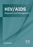 Hiv/Aids: Diagnosis and Management Hiv/Aids: Diagnosis and Management