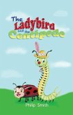 The Ladybird and The Centipede
