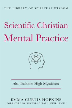 Cover Scientific Christian Mental Practice: Also Includes High Mysticism (eBook, ePUB)