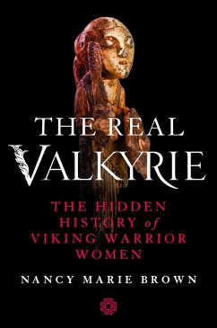 The Real Valkyrie (eBook, ePUB) - Brown, Nancy Marie