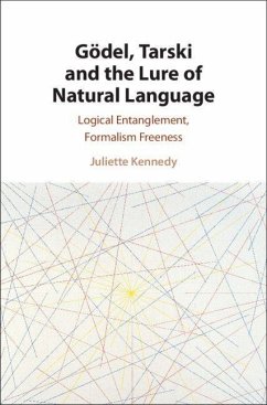 Gödel, Tarski and the Lure of Natural Language - Kennedy, Juliette