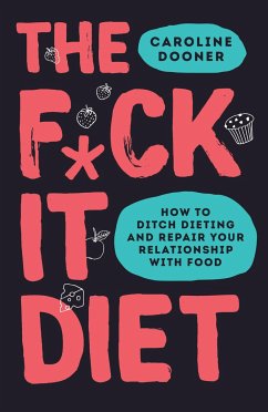 The F*ck It Diet - Dooner, Caroline