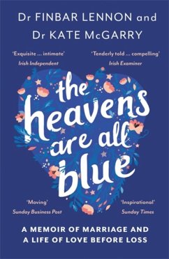 The Heavens Are All Blue - Lennon, Dr Finbar; McGarry, Dr Kathleen