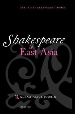 Shakespeare & East Asia Osts P - Joubin, Alexa Alice (Professor of English, Women's, Gender and Sexua