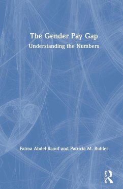 The Gender Pay Gap - Abdel-Raouf, Fatma; Buhler, Patricia M