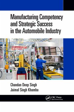 Manufacturing Competency and Strategic Success in the Automobile Industry - Singh, Chandan Deep; Khamba, Jaimal Singh