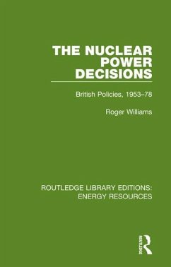 The Nuclear Power Decisions - Williams, Roger