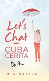 Let's Chat - Cuba Cerita