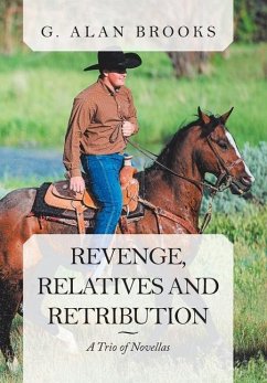 Revenge, Relatives and Retribution - Brooks, G. Alan