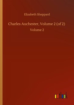 Charles Auchester, Volume 2 (of 2) - Sheppard, Elizabeth